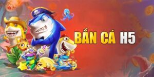 Bắn Cá H5 - Game Giải Trí Đổi Thưởng Ăn Khách Nhất 88clb